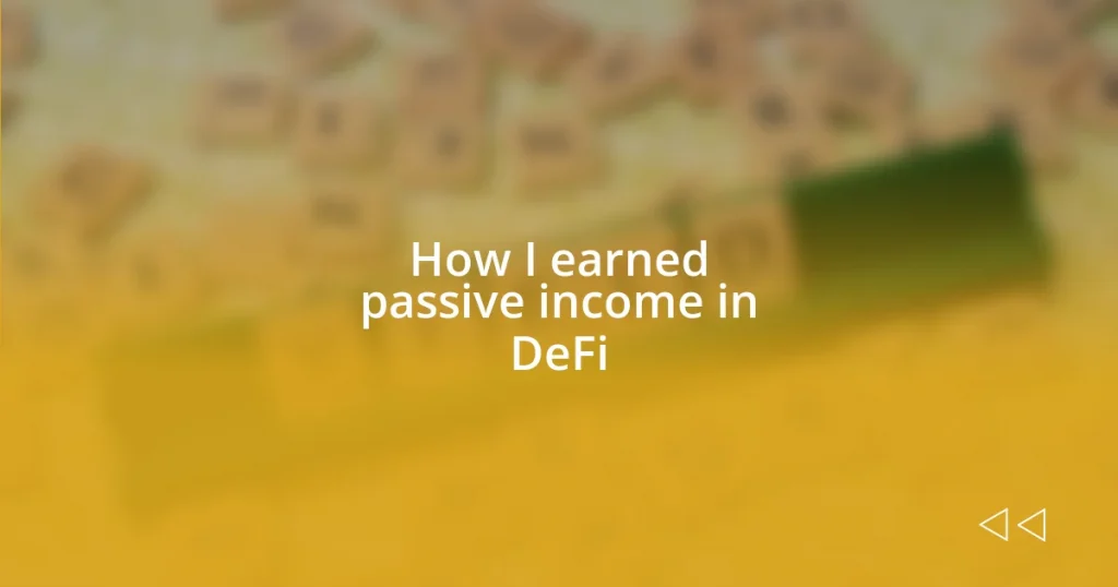 How I earned passive income in DeFi