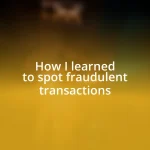 How I learned to spot fraudulent transactions