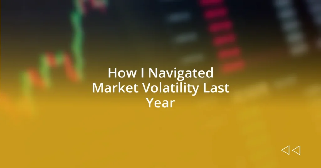 How I Navigated Market Volatility Last Year