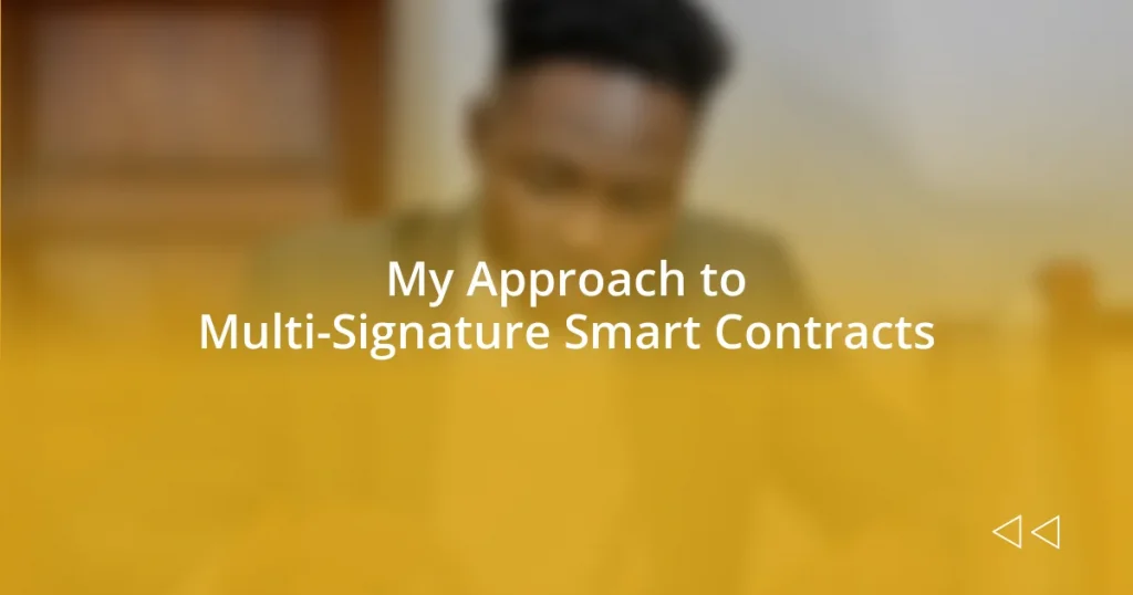 My Approach to Multi-Signature Smart Contracts