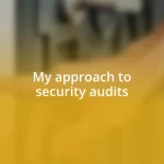 My approach to security audits