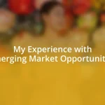 My Experience with Emerging Market Opportunities