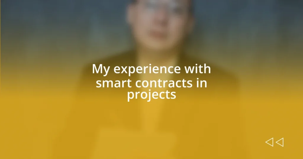 My experience with smart contracts in projects