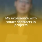 My experience with smart contracts in projects