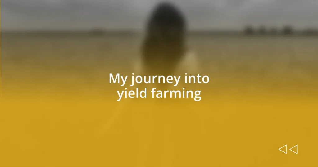 My journey into yield farming