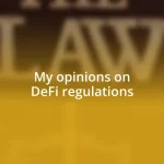 My opinions on DeFi regulations