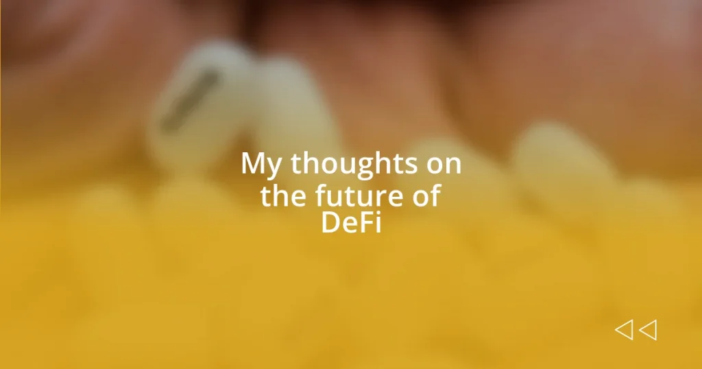 My thoughts on the future of DeFi