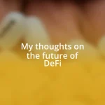 My thoughts on the future of DeFi