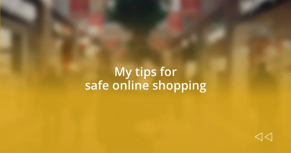 My tips for safe online shopping