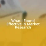 What I Found Effective in Market Research