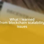 What I learned from blockchain scalability issues