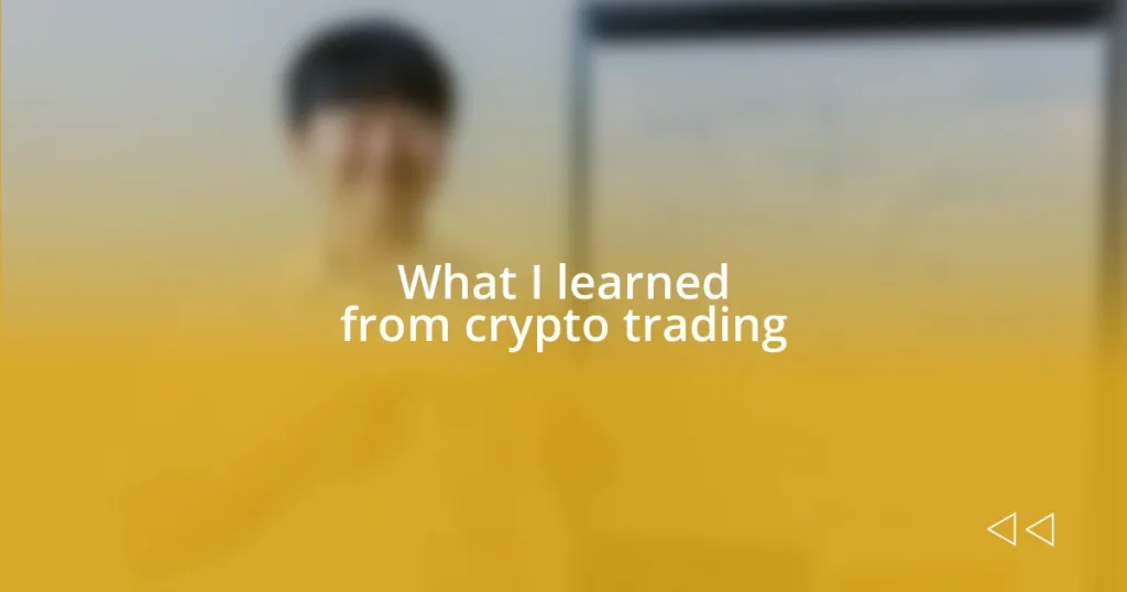 What I learned from crypto trading