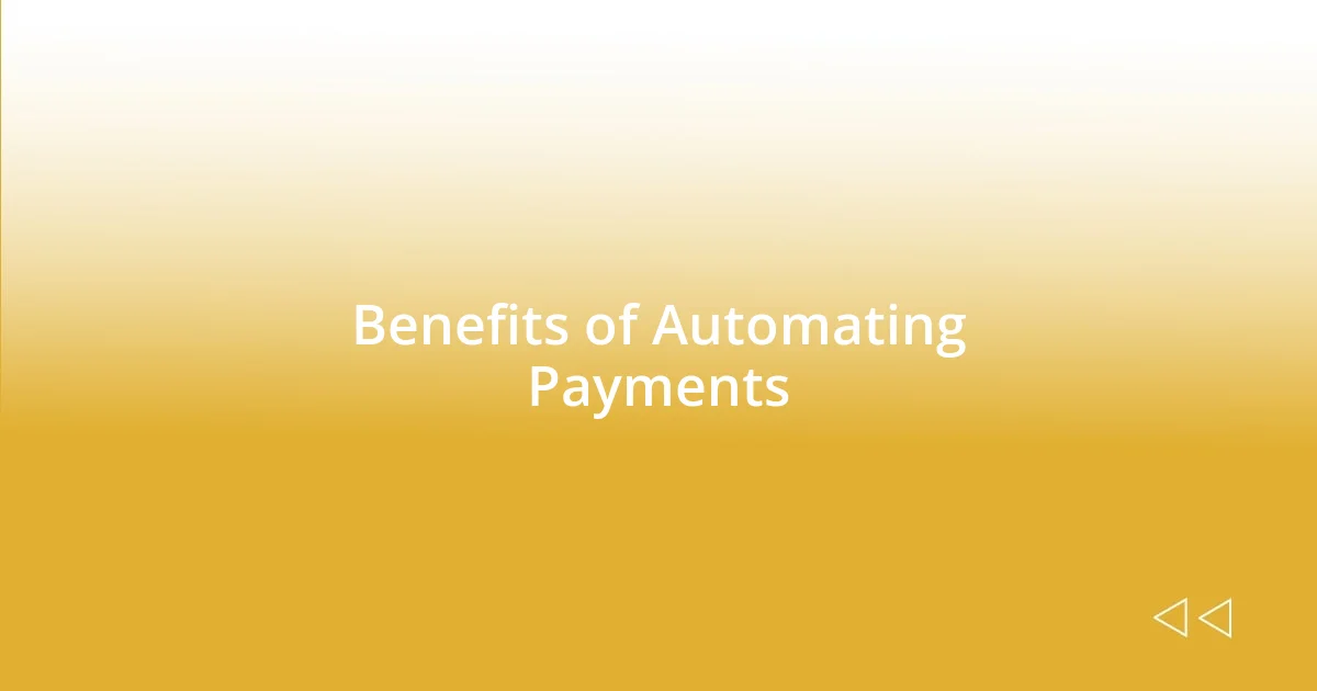 Benefits of Automating Payments