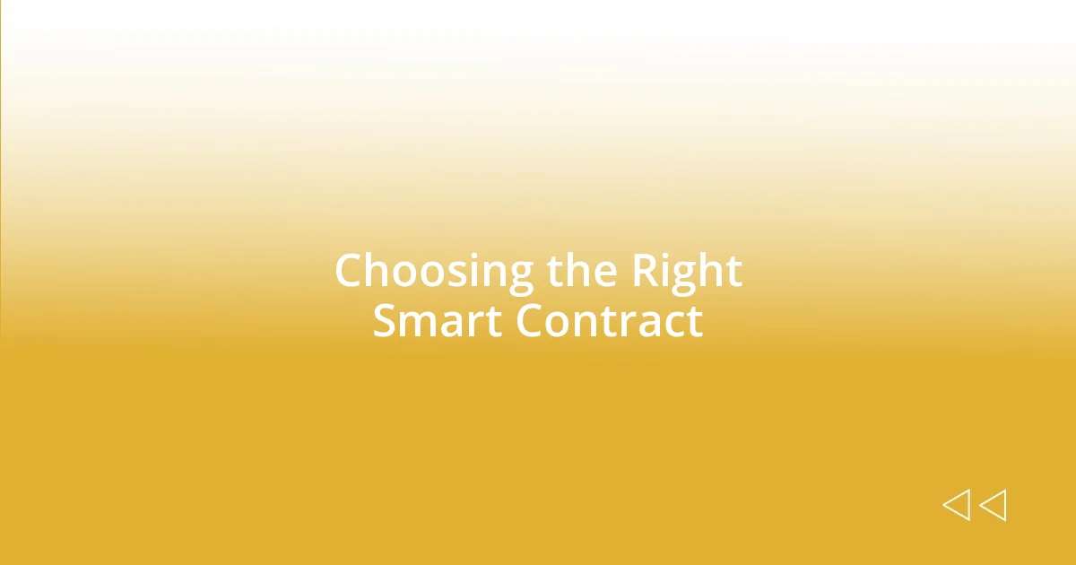 Choosing the Right Smart Contract