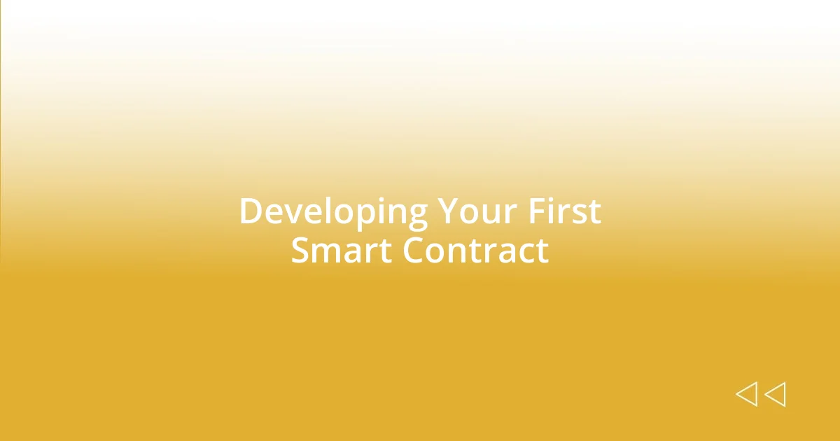 Developing Your First Smart Contract