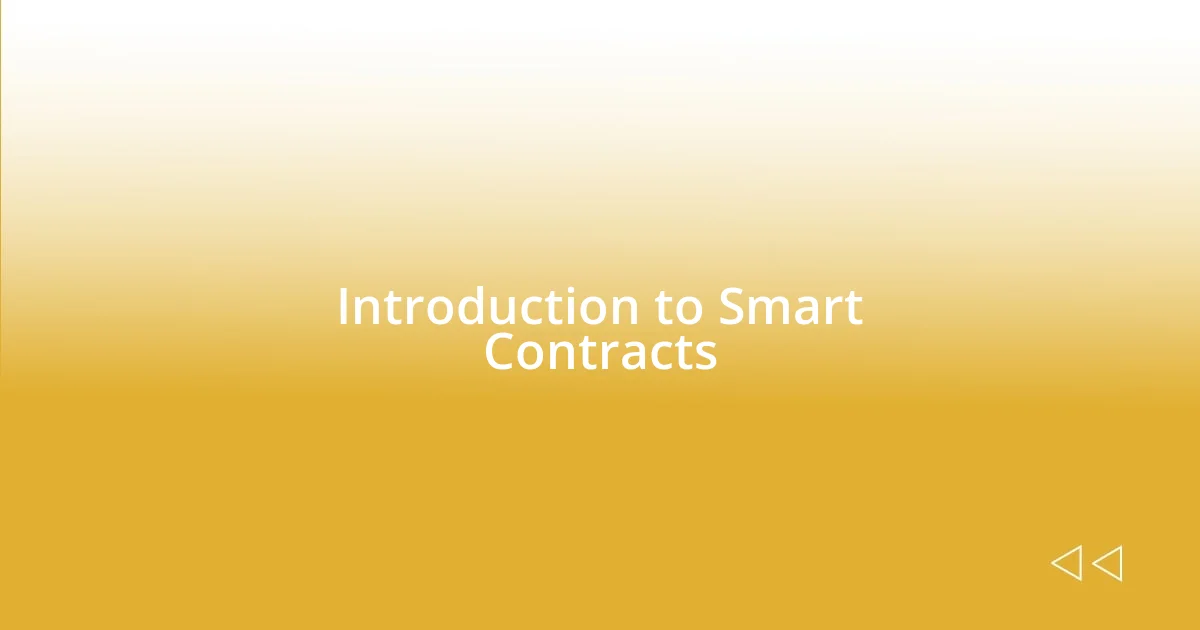 Introduction to Smart Contracts