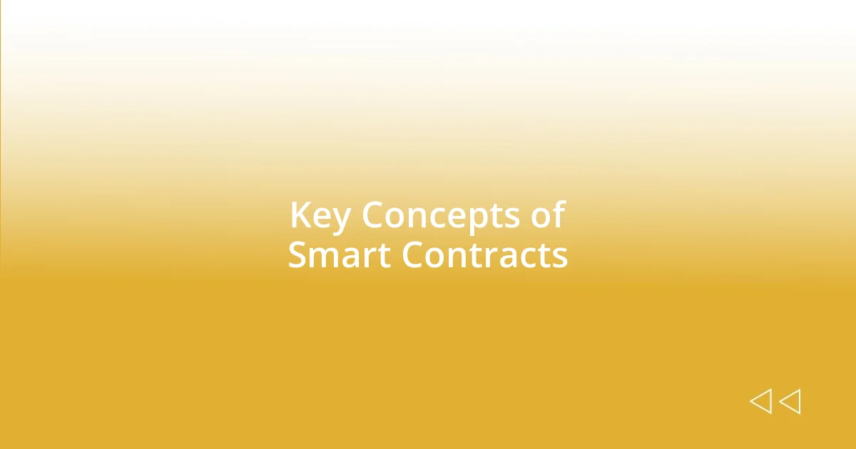 Key Concepts of Smart Contracts