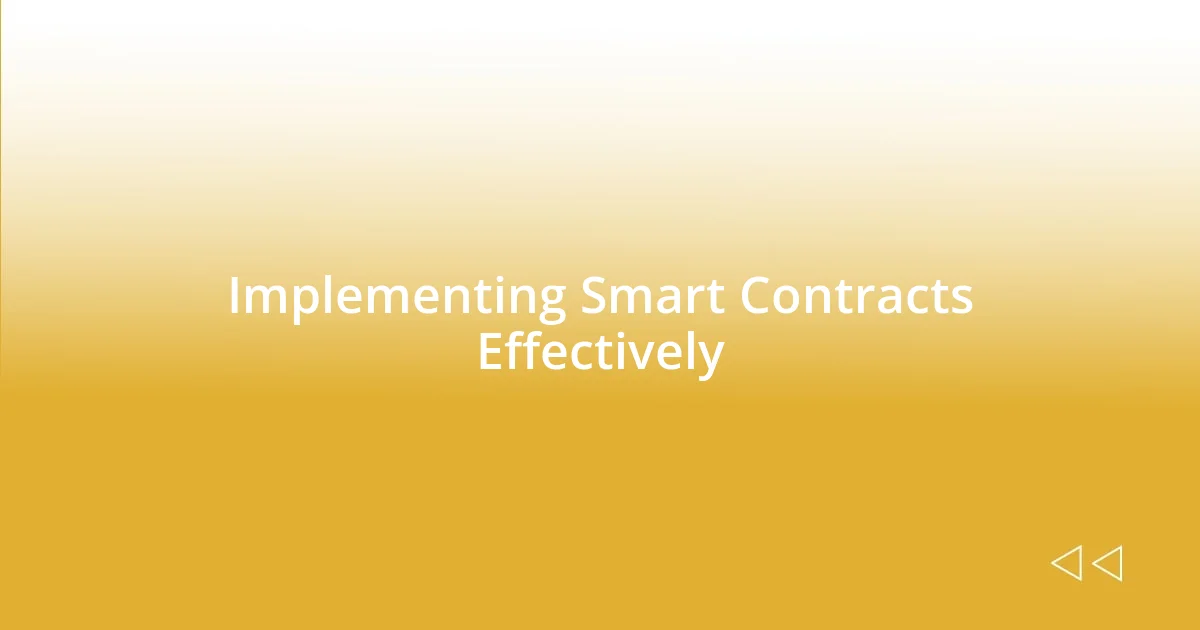 Implementing Smart Contracts Effectively