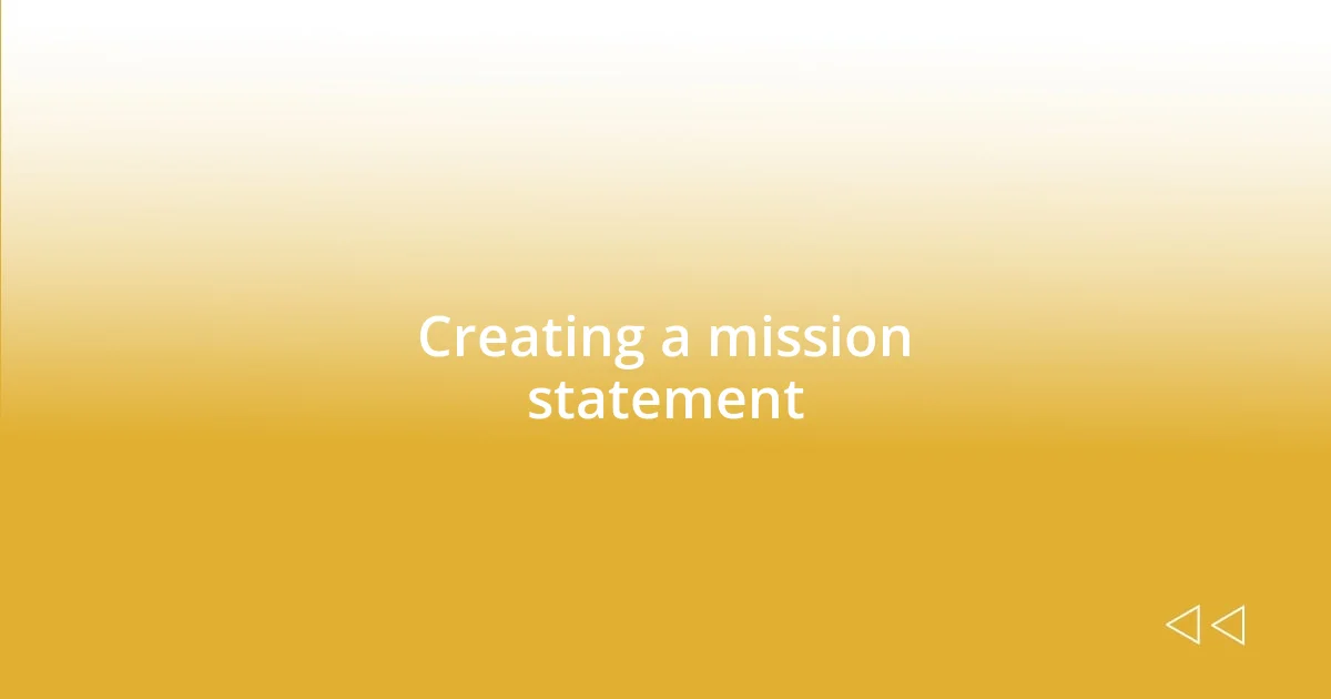 Creating a mission statement