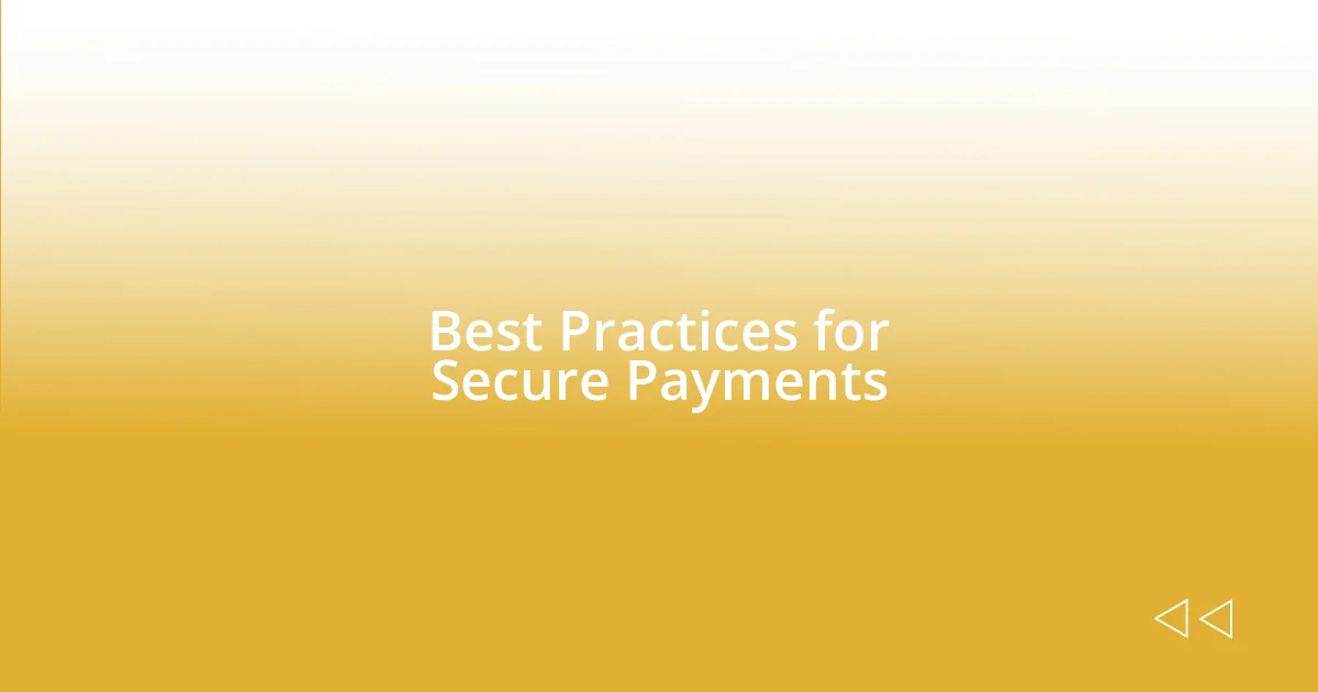 Best Practices for Secure Payments