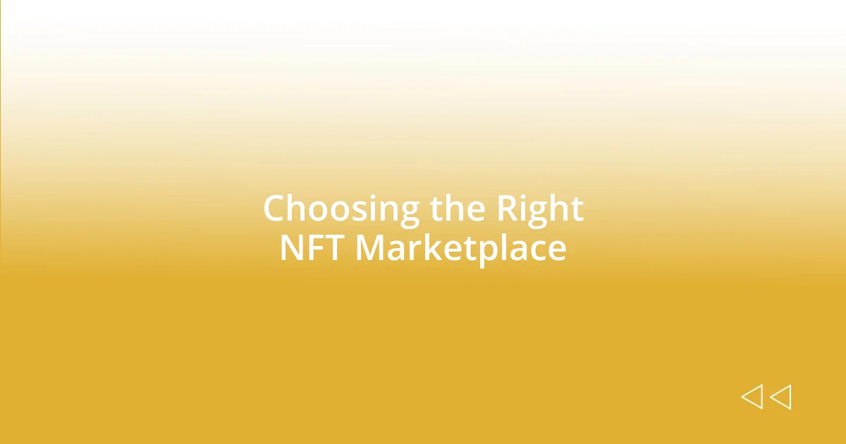 Choosing the Right NFT Marketplace