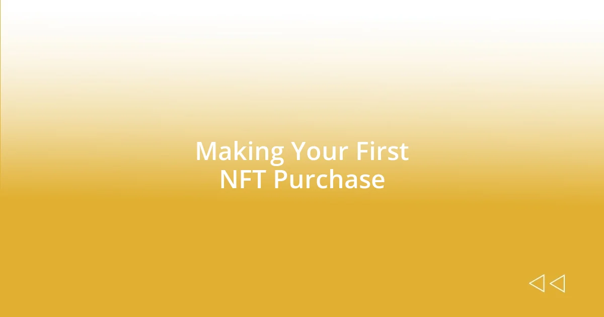 Making Your First NFT Purchase