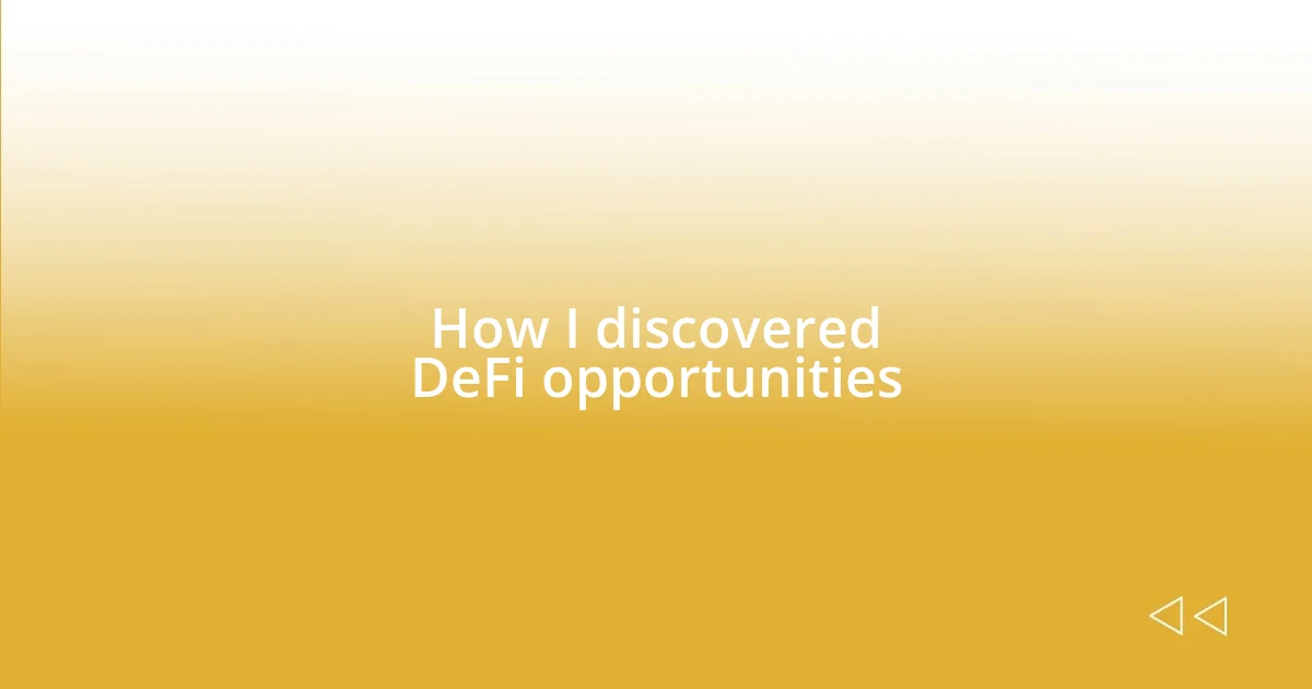 How I discovered DeFi opportunities