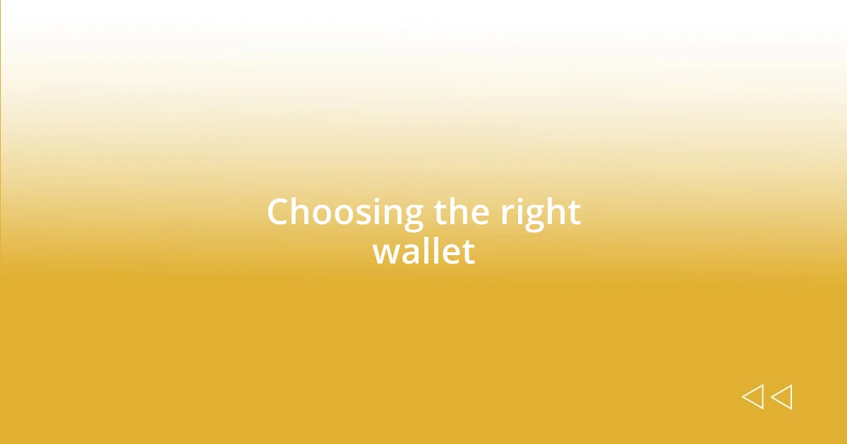 Choosing the right wallet