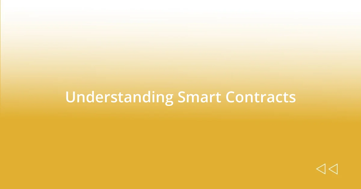 Understanding Smart Contracts