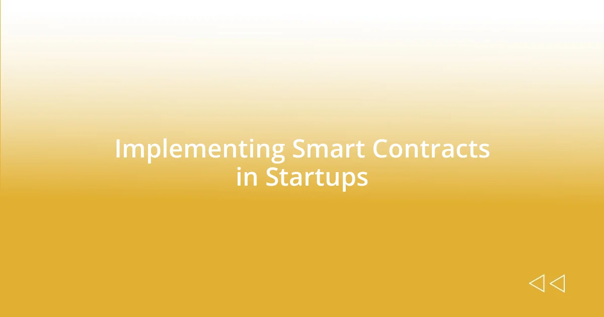 Implementing Smart Contracts in Startups