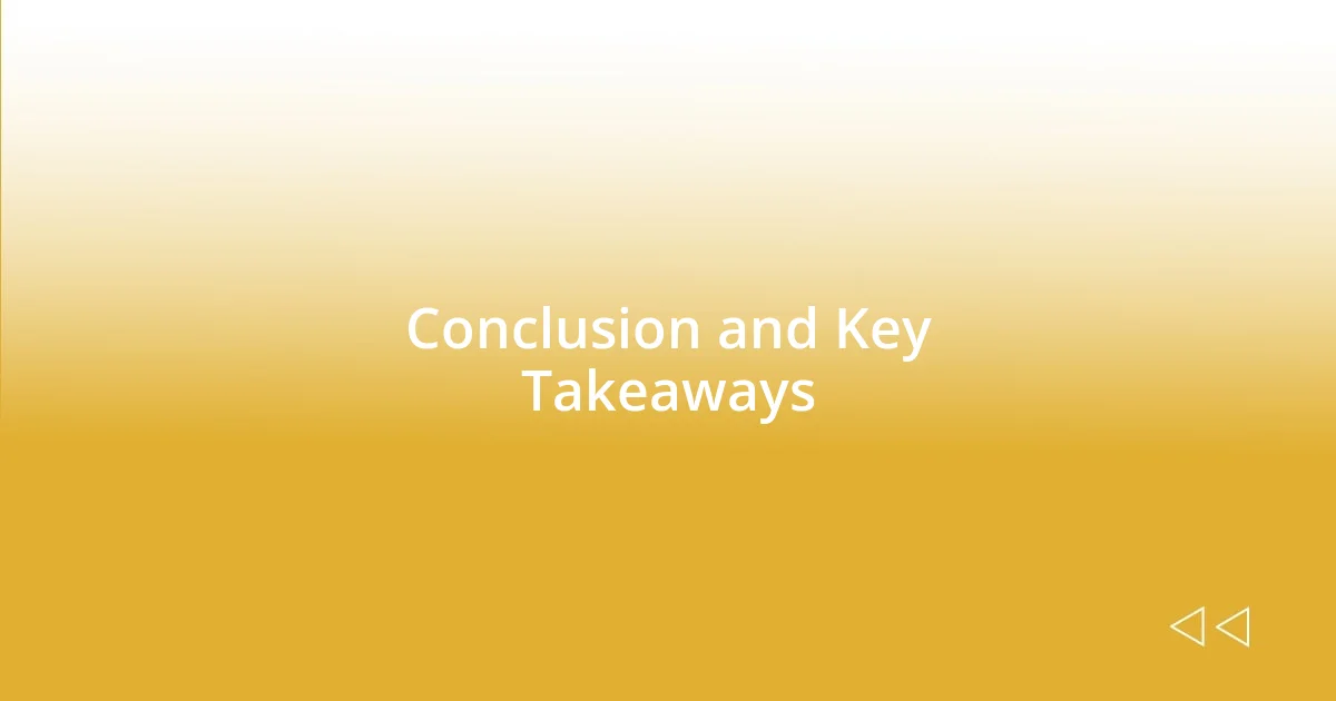 Conclusion and Key Takeaways