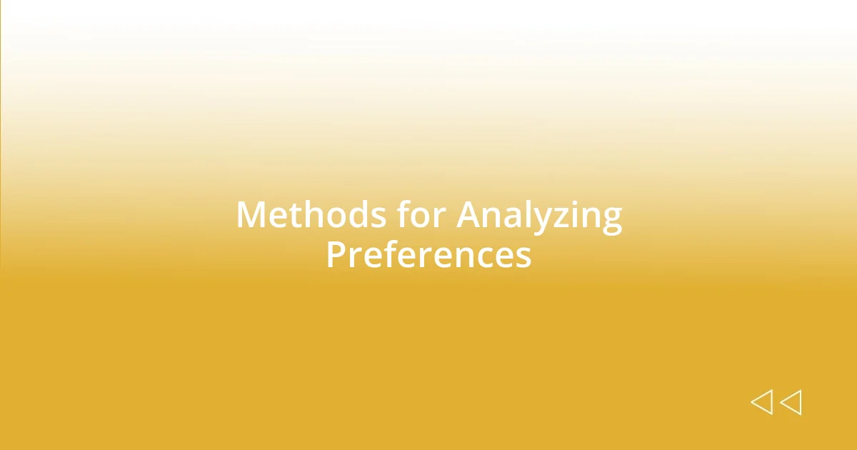 Methods for Analyzing Preferences