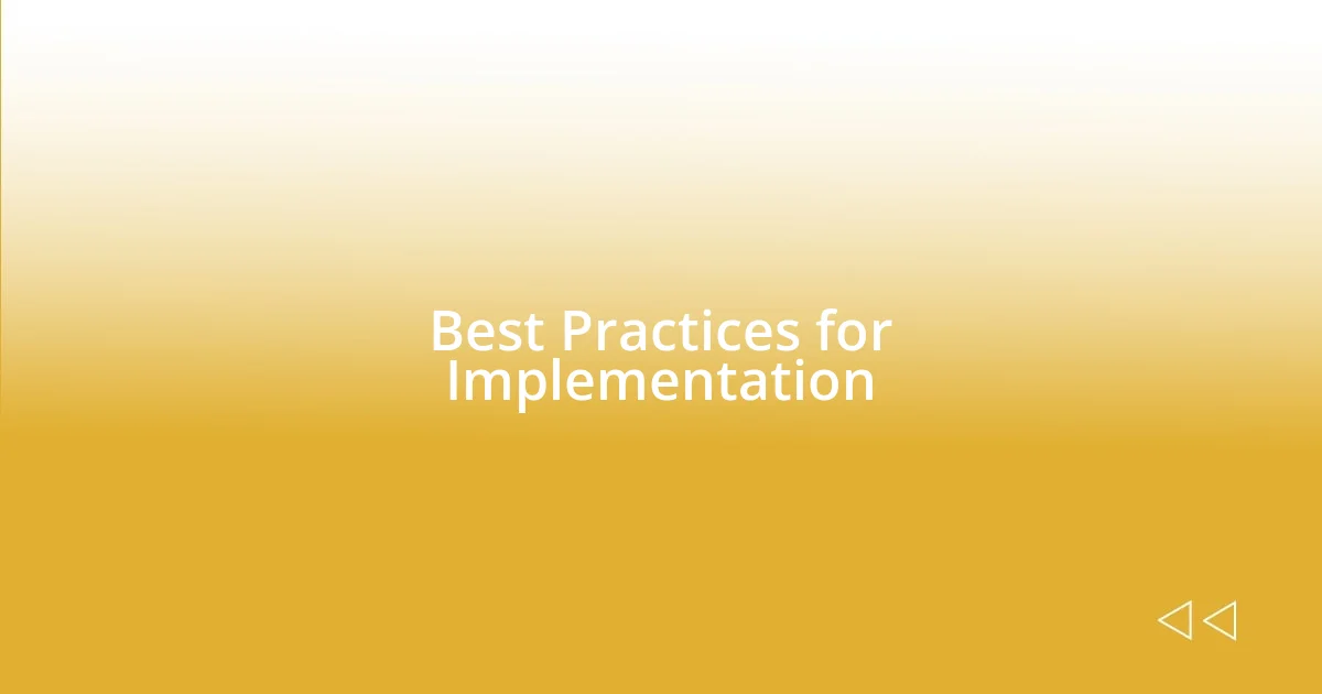 Best Practices for Implementation