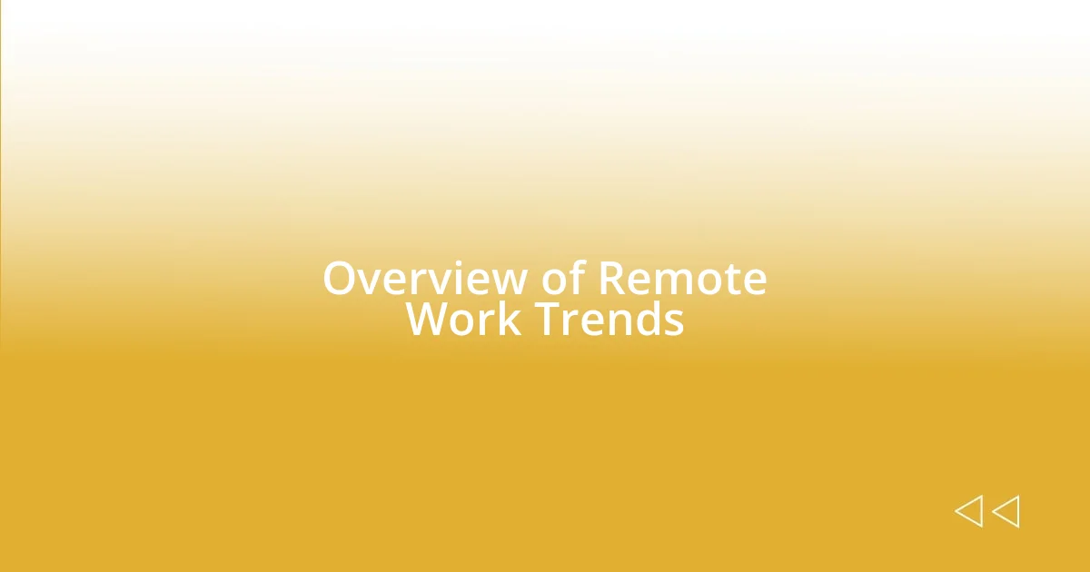 Overview of Remote Work Trends