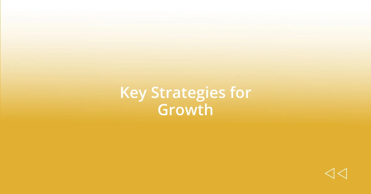 Key Strategies for Growth