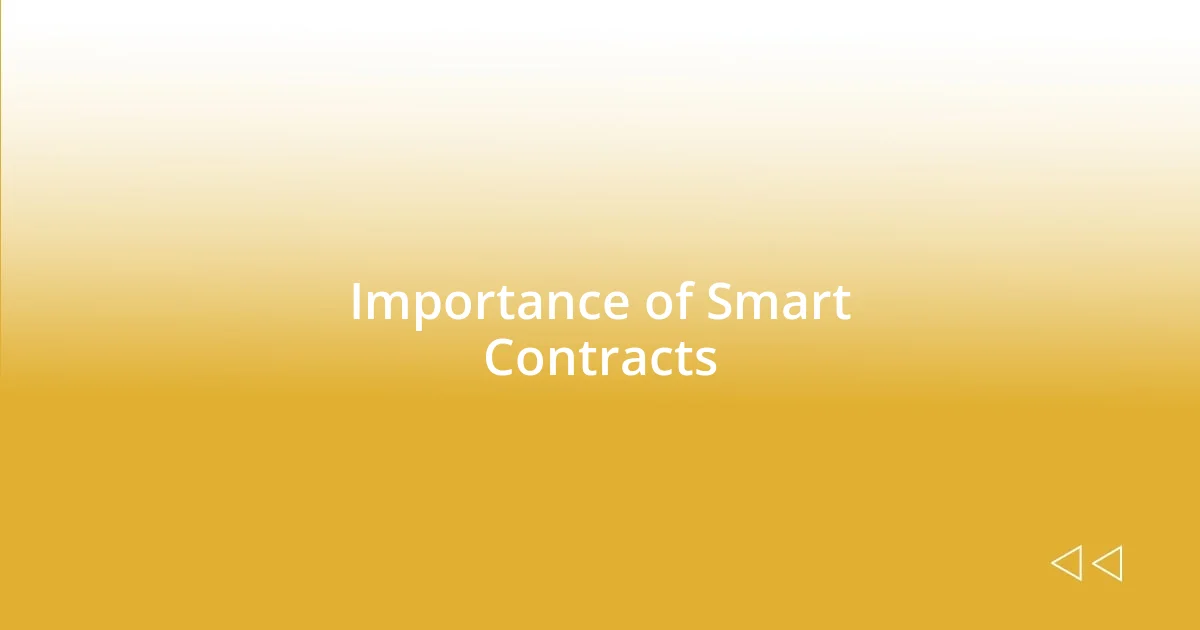 Importance of Smart Contracts