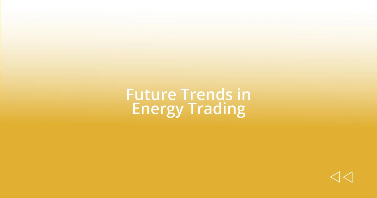 Future Trends in Energy Trading