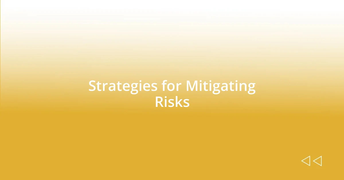 Strategies for Mitigating Risks