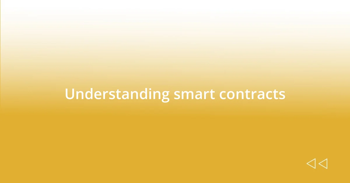 Understanding smart contracts