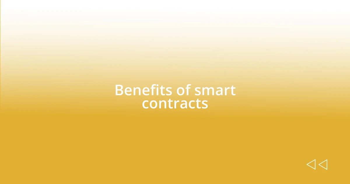 Benefits of smart contracts