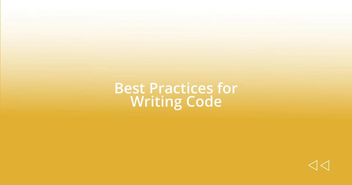 Best Practices for Writing Code