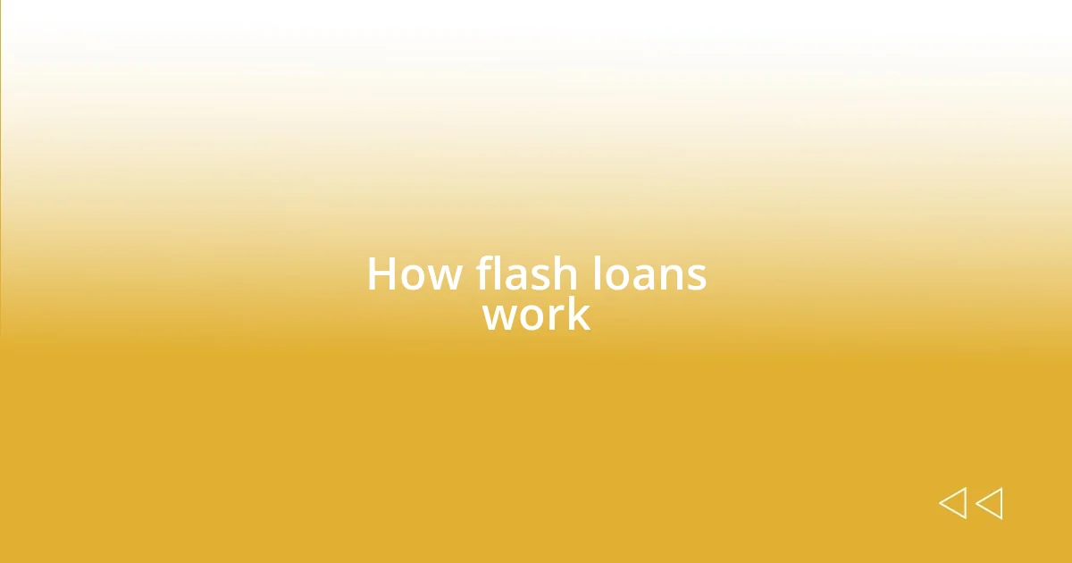 How flash loans work