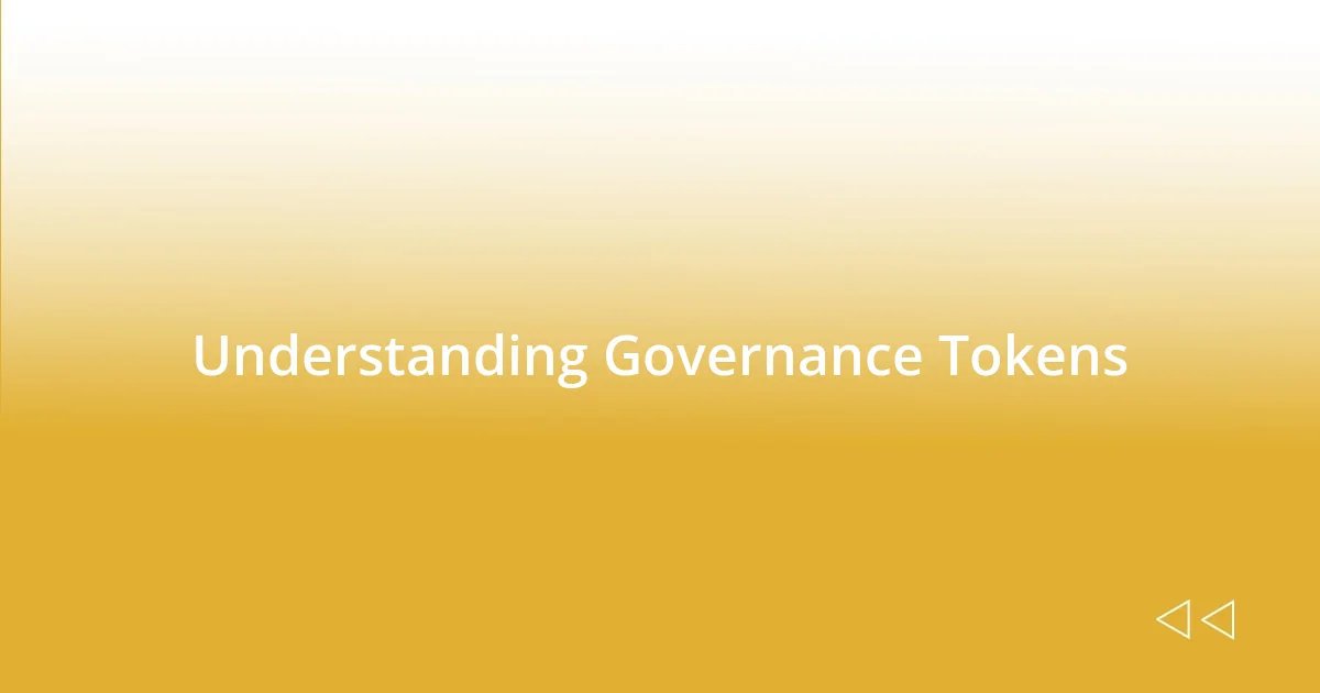 Understanding Governance Tokens