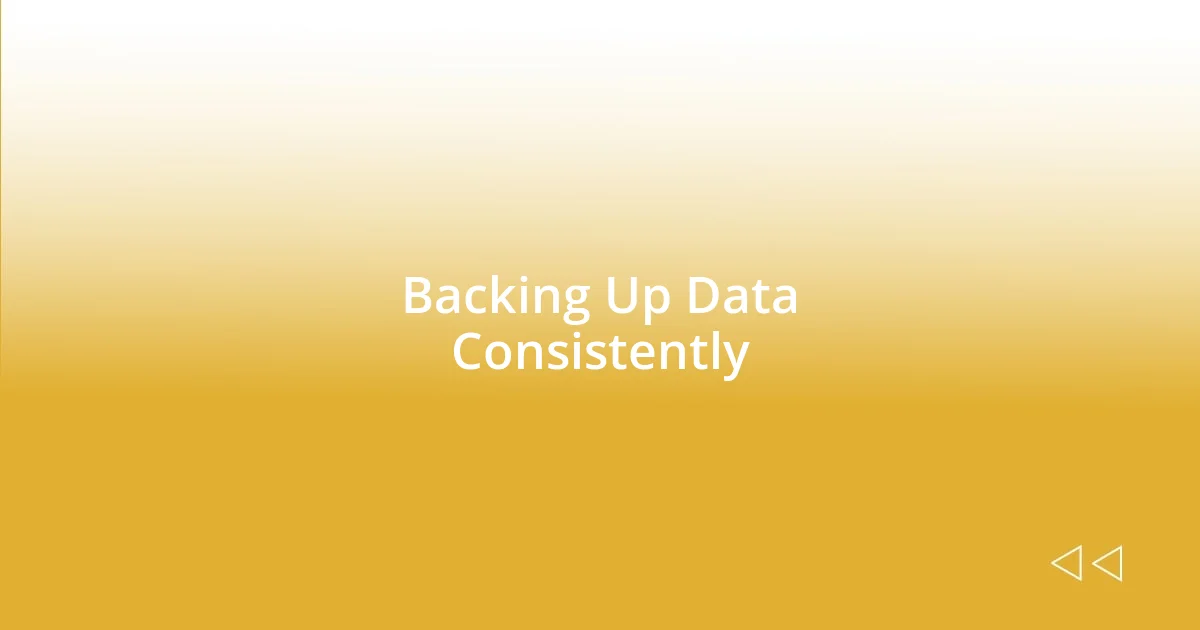 Backing Up Data Consistently