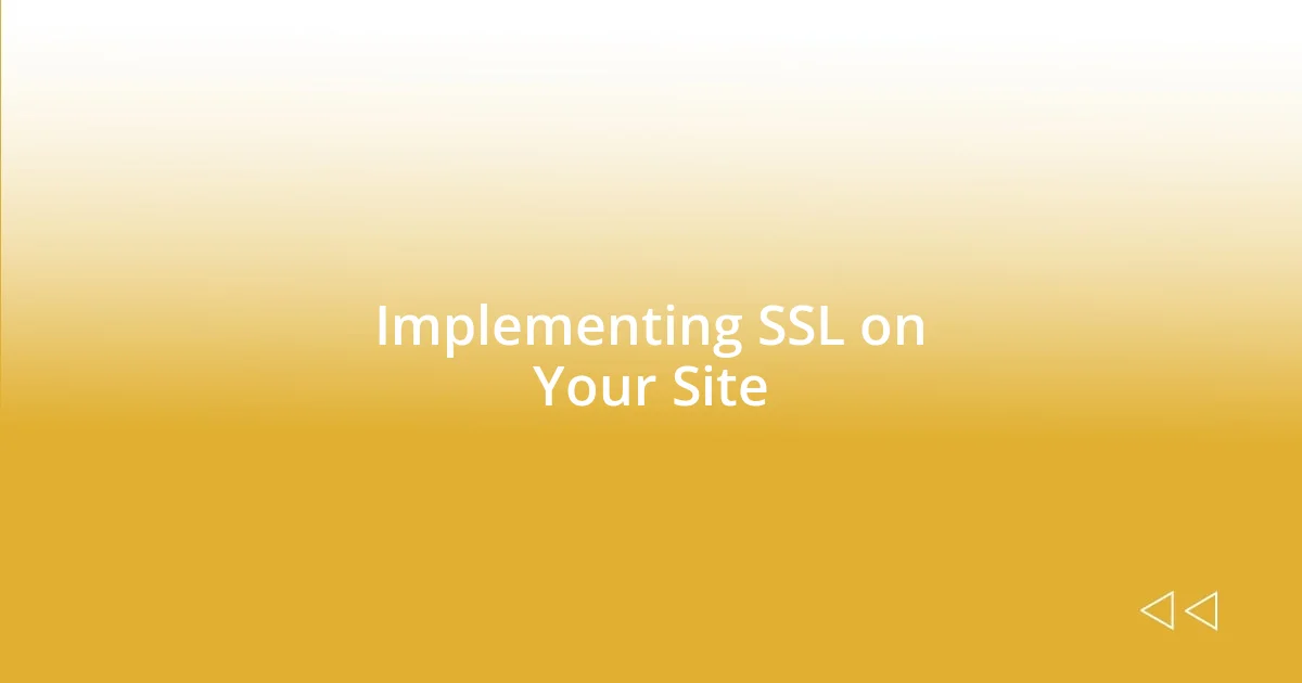 Implementing SSL on Your Site