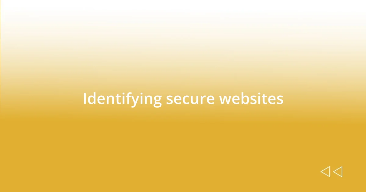 Identifying secure websites