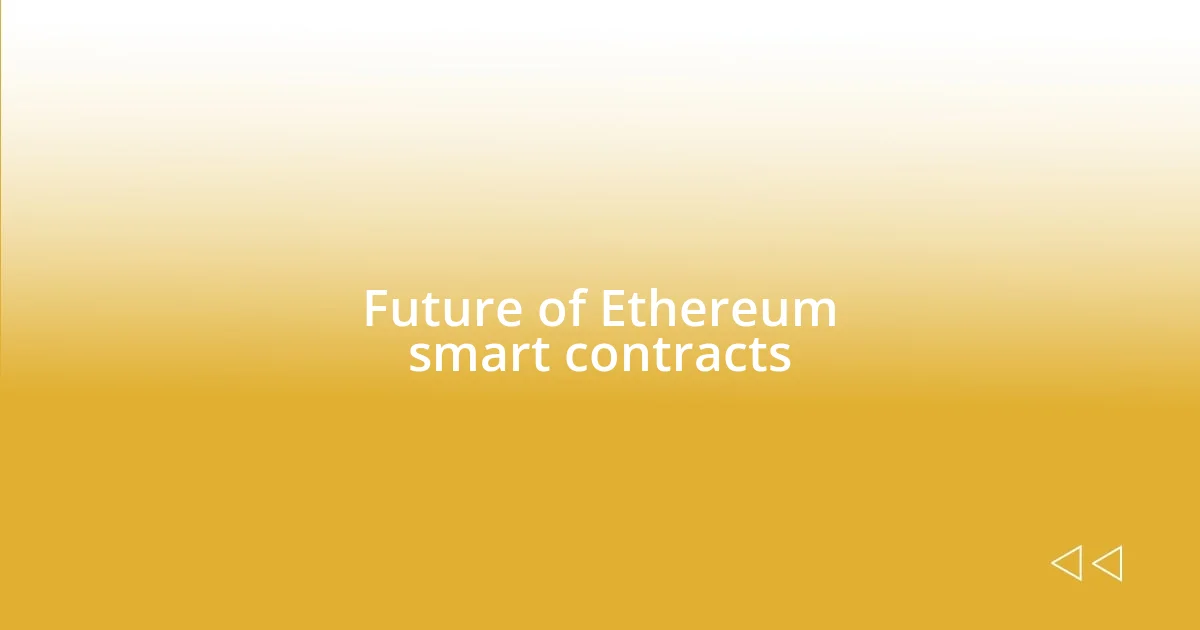 Future of Ethereum smart contracts