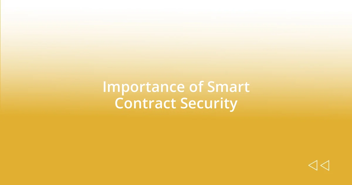 Importance of Smart Contract Security