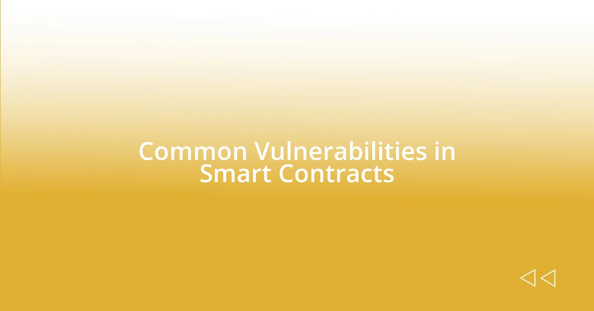 Common Vulnerabilities in Smart Contracts